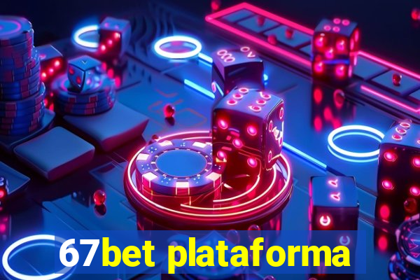 67bet plataforma